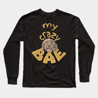 Cockapoo, My Crazy BAE! Long Sleeve T-Shirt